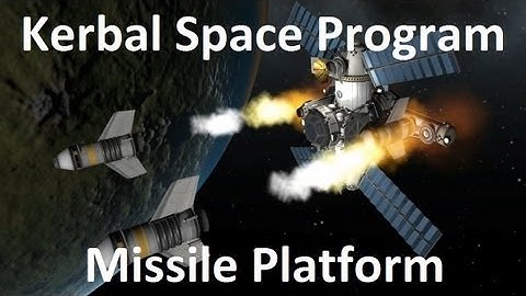 Kerbal Space Program - Orbital Missile Platform - Download