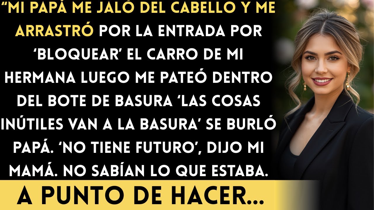 Mi papá me arrastró por la entrada por ‘bloquear el carro de mi hermana’ — y luego me tiró a la...