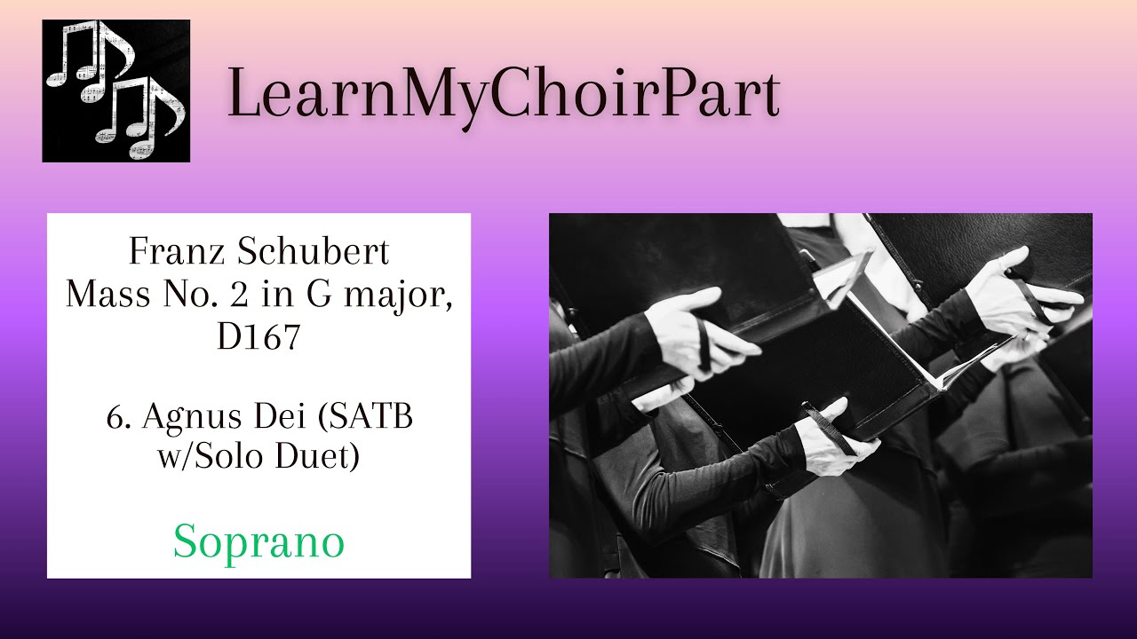 Franz Schubert Mass No.2 in G Major - #6 "Agnus Dei" (SATB w/Solo Duet) - Soprano Practice Track