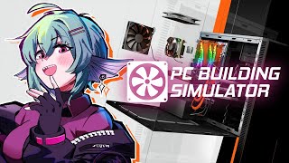 【PC BUILDING SIMULATOR】 I don't know anything about PC building... 【NIJISANJI EN | Finana Ryugu】