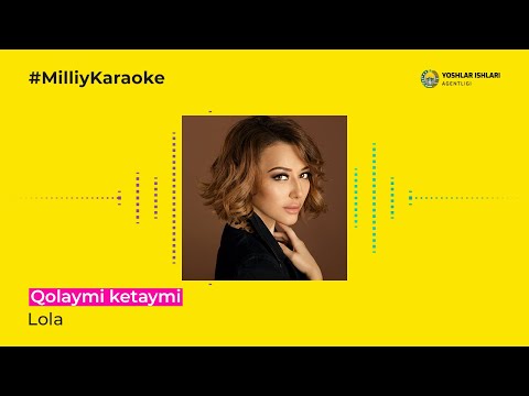 Lola - Qolaymi Ketaymi | Milliy Karaoke