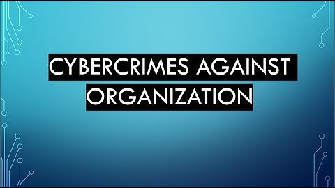 Cybercrime Against Organization || CSL Sem7 || Cyber Security and Laws || CSL ILO MU
