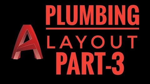 Plumbing Layout Part - 3  | autocad bangla tutorial | how to learn autocad