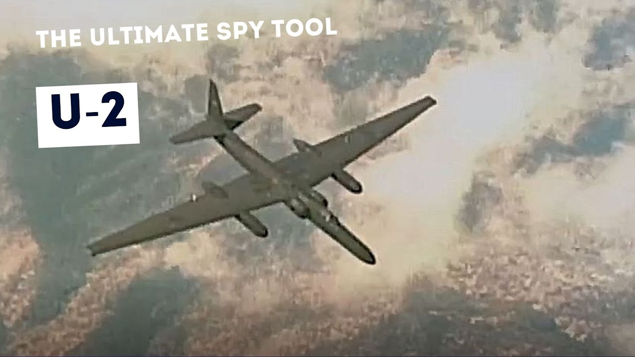 The Ultimate Spy Tool: How the U-2 Changed Intelligence Gathering Forever