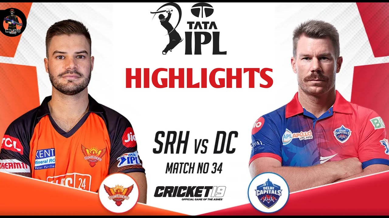 SRH vs DC Match 34 IPL 2023 Match Highlights srh vs dc ipl highlights