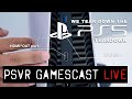 PSVR GAMESCAST LIVE | The PS5 Teardown | Population: One | Down & Out and More!