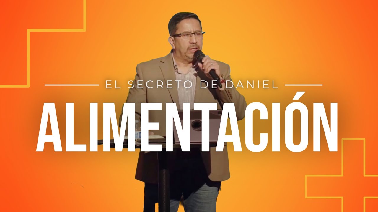 Alimentación | Serie El Secreto de Daniel - Parte 2 | Pr. Juan Campos — MPChurch sermon by MPChurch