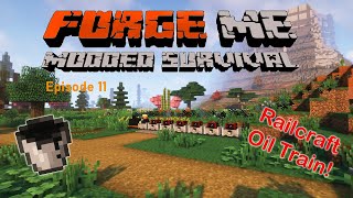 Forge Me Modded Survival E11 | Railcraft Oil Train