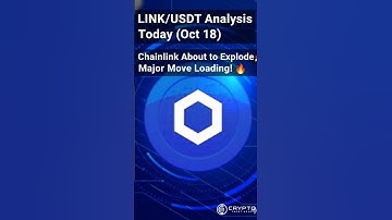 LINK/USDT Analysis Today (Oct 18) | Chainlink About to Explode? 🚀 Major Move Loading! 🔥#shorts
