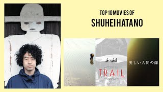 Shuhei Hatano | Top Movies by Shuhei Hatano| Movies Directed by Shuhei Hatano