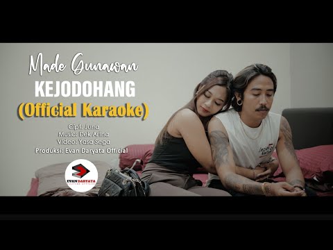 KARAOKE MADE GUNAWAN KEJODOHANG//Official Music Video Clip // β Evan Daryata Official