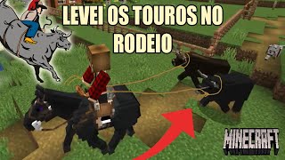 LEVANDO OS TOUROS PARA O RODEIO! -minecraft roleplay  - parte 35