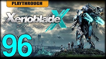 Xenoblade Chronicles X Part 96: Chapter 12 - Into the Core