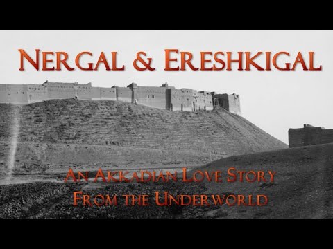 Nergal & Ereshkigal - An Akkadian Love Story from the Underworld