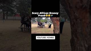 Scary African granny Prank🤣🤣😭🇿🇦 #comedy #funny #prankvideo #laugh #granny #halloween
