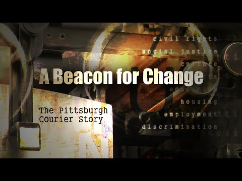 A Beacon for Change: The Pittsburgh Courier Story