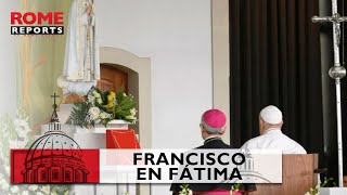 Francisco en Fátima: “Una madre siempre tiene un corazón abierto para todos sus hijos”