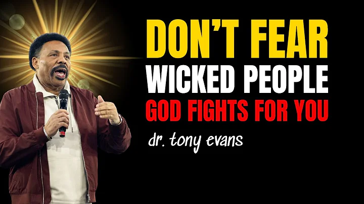 Don’t Fear Wicked People — God Fights For You | Tony Evans Spiritual Warfare