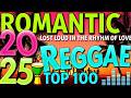 100 REGGAE LOVE SONGS 💞 BEST ENGLISH REGGAE LOVE SONGS COLLECTION 💦 ROMANTIC REGGAE MIX 2026