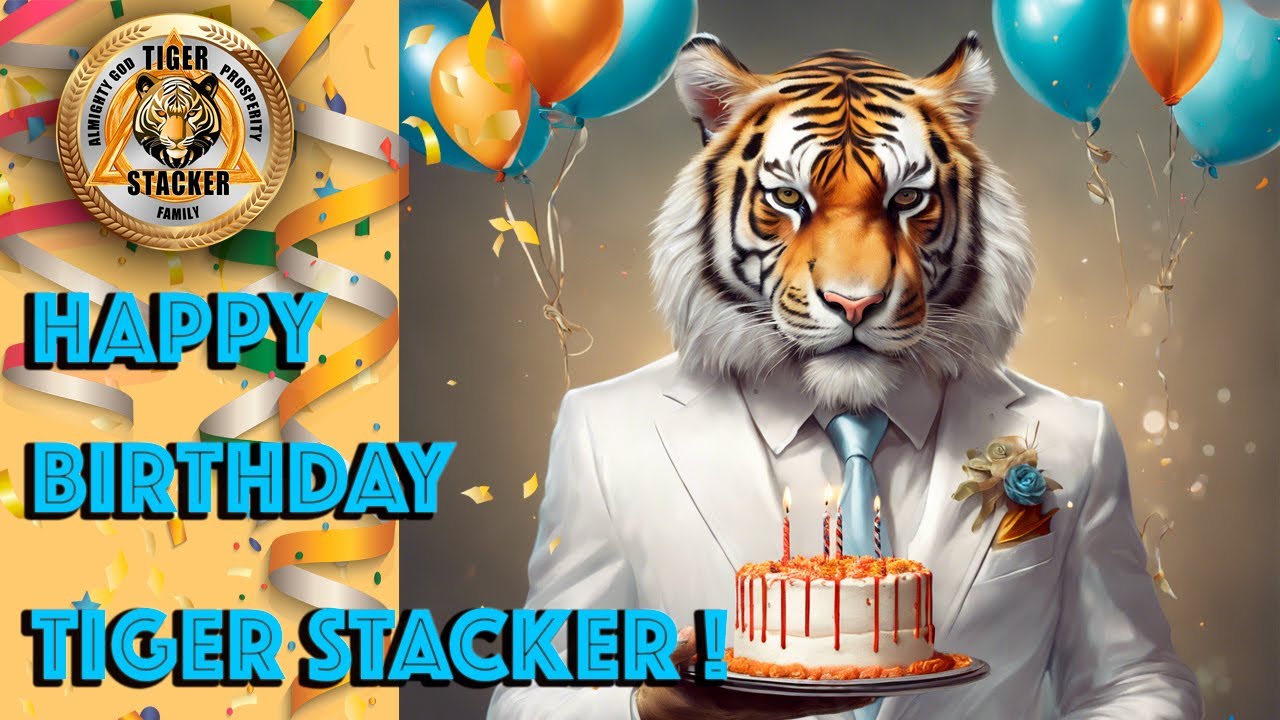 Happy Birthday Tiger Stacker - YouTube