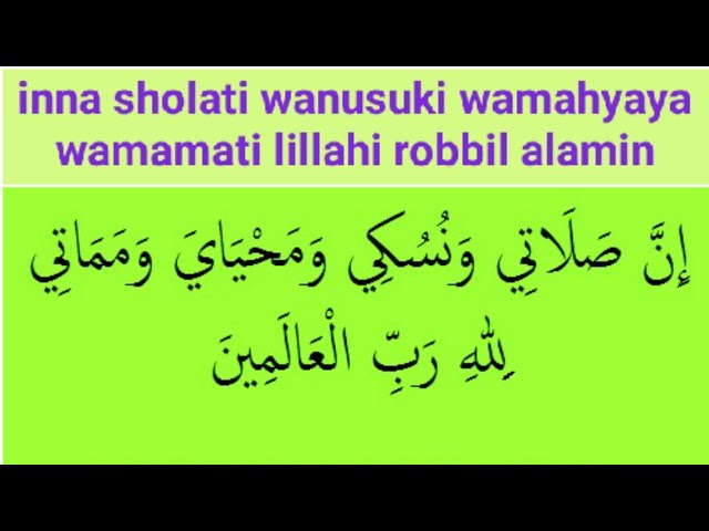 inna sholati wanusuki wamahyaya wamamati lillahi robbil alamin | pujian setelah adzan class=