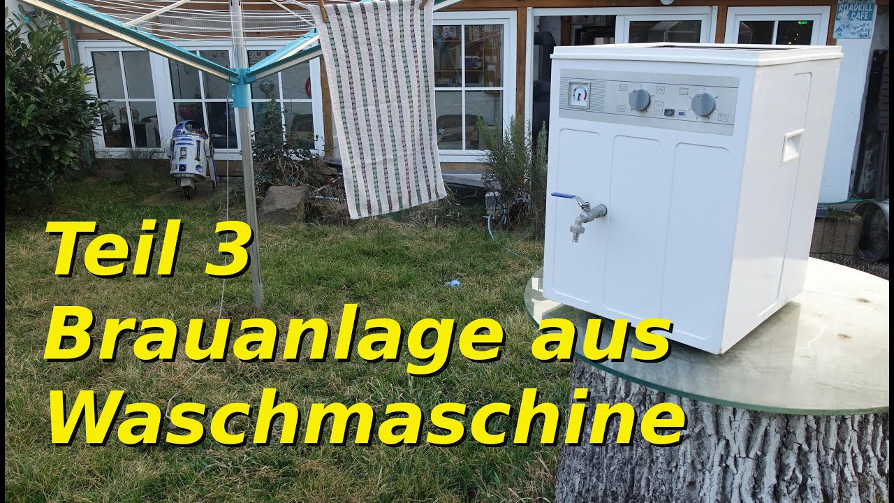 Waschmaschine als Brauanlage - Projekt Brauanlage #3