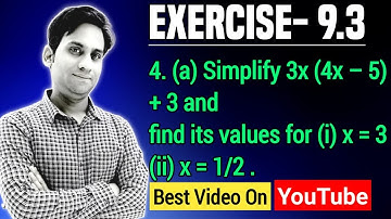 Simplify 3x (4x – 5) + 3 and find its values for (i) x = 3 (ii) x =1/2 .