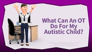 ABA Therapy: “What Can An #OT Do For My Autistic Child?”