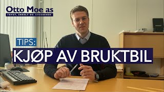 Tips Kjøp Av Bruktbil Otto Moe As