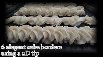 Cake Borders with Buttercream | 2D Piping Tip