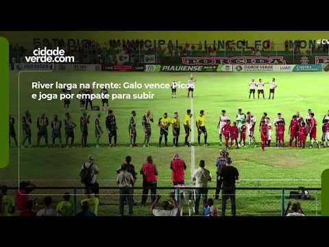 River larga na frente: Galo vence Picos e joga por empate para subir