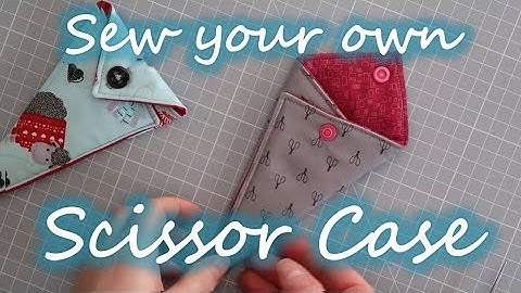 Scissor case tutorial