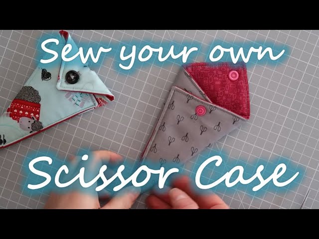 Diy Scissor Case Pattern · How To Make A Scissors Holder · Sewing on Cut  Out + Keep