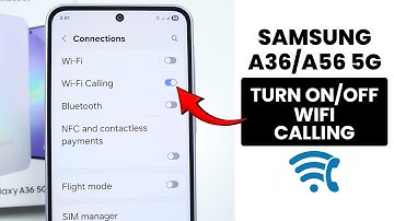 How to Turn On or Off WiFi Calling in Samsung A36/A56