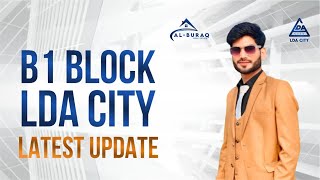 B1 Block LDA City Latest Development Update by Muhammad Waseem | Al Buraq Real Estate