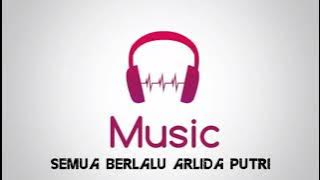 SEMUA BERLALU ARLIDA PUTRI OM ADELLA