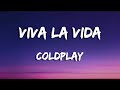Viva La Vida Coldplay Lyrics Viva La Vida Coldplay Lyrics