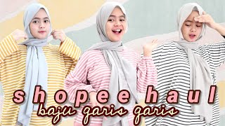 SHOPEE HAUL BAJU GARIS GARIS