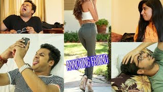 Annoying Friend | Watch Till The End | Akshay K. Agarwal