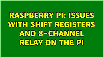 Raspberry Pi: Issues with Shift Registers and 8-Channel Relay on the Pi