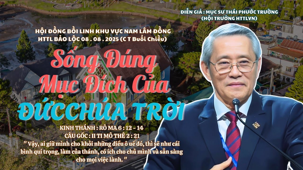 Mục sư Thái Phước Trường | Sống Đúng Mục Đích Của Đức Chúa Trời | Bài Giảng Tin Lành #httlvn 