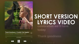 Ariana Grande - Thank Goodness/I Couldn’t Be Happier (Edit) (Lyrics Video)