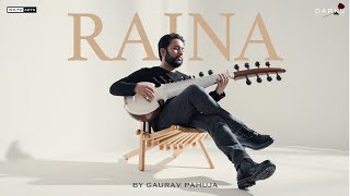 Raina - Gaurav Pahuja