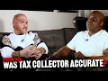 How accurate are movies like the Tax Collector?