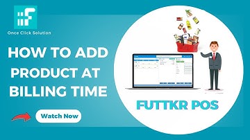 How To Add Product at Billing Time In Futtkr POS Billing Software Hindi