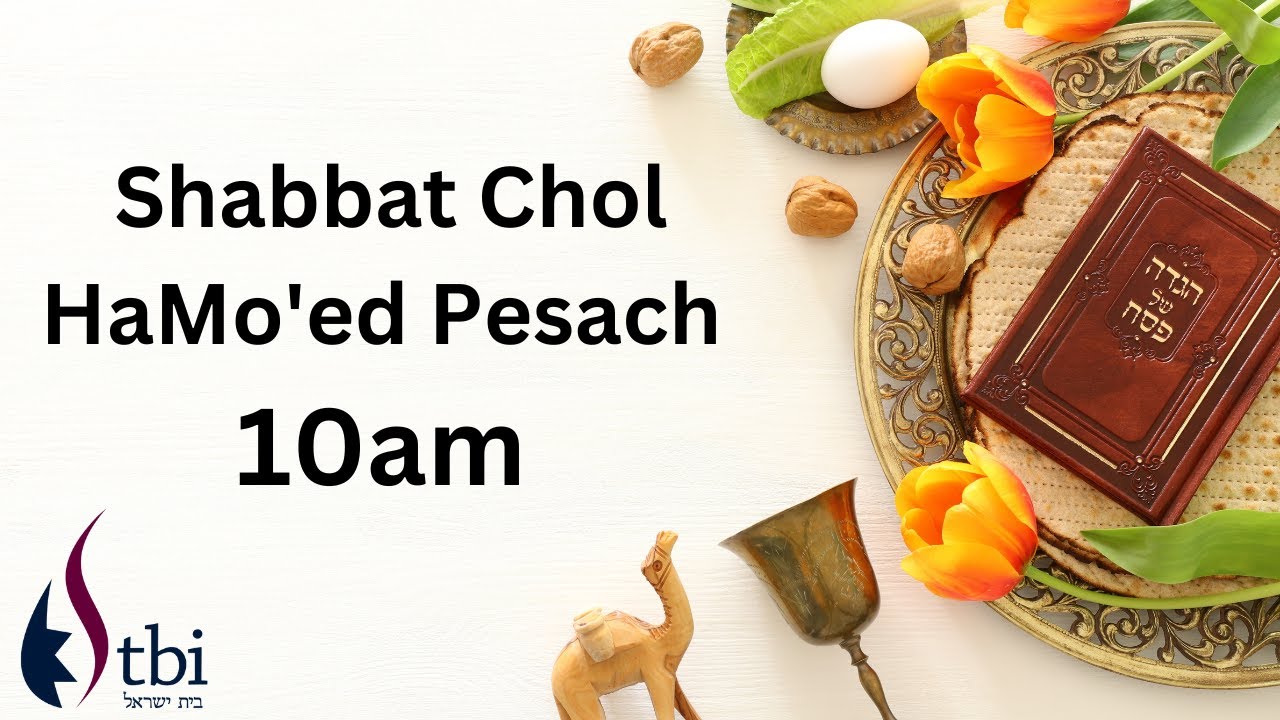 Shabbat Chol HaMo'ed Pesach 8 April YouTube