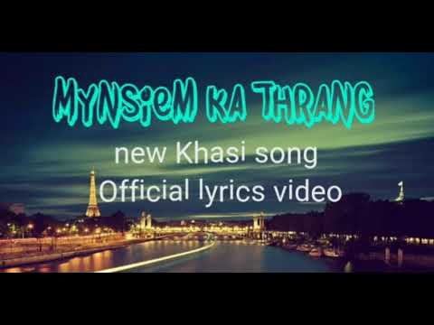 Mynsiem Ka Thrang   DJ Banshan  new Khasi song 2019 official lyrics video