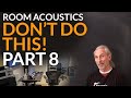 Don't Do This! #8 - www.AcousticFields.com