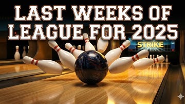 Last Weeks of League for 2025