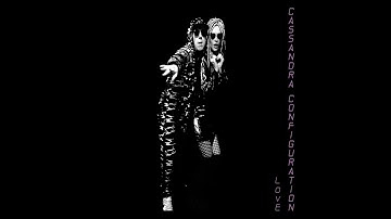 CASSANDRA CONFIGURATION - LOVE (Official Music Video)